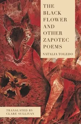 Čierny kvet a iné zapotécke básne - The Black Flower and Other Zapotec Poems