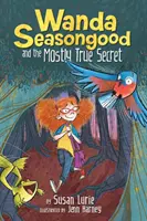 Wanda Seasongoodová a väčšinou pravdivé tajomstvo - Wanda Seasongood and the Mostly True Secret