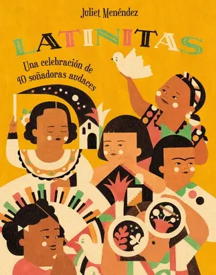 Latinitas (španielske vydanie): Una Celebracin de 40 Soadoras Audaces - Latinitas (Spanish Edition): Una Celebracin de 40 Soadoras Audaces
