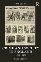 Zločinnosť a spoločnosť v Anglicku v rokoch 1750 - 1900 - Crime and Society in England, 1750-1900