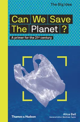 Môžeme zachrániť planétu? A Primer for the 21st Century: A Primer for the 21st Century - Can We Save the Planet?: A Primer for the 21st Century
