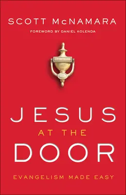 Ježiš za dverami: Evanjelizácia je jednoduchá - Jesus at the Door: Evangelism Made Easy
