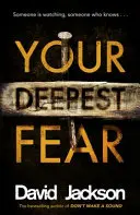 Tvoj najhlbší strach - najtemnejší triler, ktorý si tento rok prečítate - Your Deepest Fear - The darkest thriller you'll read this year
