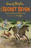 Tajná sedma: Tajná sedmička - kniha 9 - Secret Seven: Secret Seven Mystery - Book 9