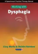 Práca s dysfágiou - Working with Dysphagia
