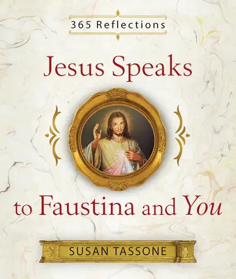 Ježiš hovorí k Faustíne a k vám - Jesus Speaks to Faustina and You