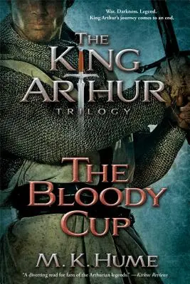 Trilógia o kráľovi Artušovi Kniha tretia: Krvavý pohár, 3 - The King Arthur Trilogy Book Three: The Bloody Cup, 3
