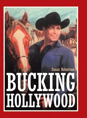 Odmietnutie Hollywoodu - Bucking Hollywood