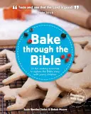 Pečieme cez Bibliu: 20 aktivít na varenie, ktoré vám pomôžu preskúmať biblické pravdy s vaším dieťaťom - Bake Through the Bible: 20 Cooking Activities to Explore Bible Truths with Your Child