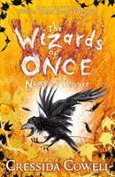 Čarodejníci z Once: Nikdy a navždy - kniha 4 - Wizards of Once: Never and Forever - Book 4