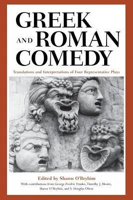 Grécka a rímska komédia: preklady a interpretácie štyroch reprezentatívnych hier - Greek and Roman Comedy: Translations and Interpretations of Four Representative Plays