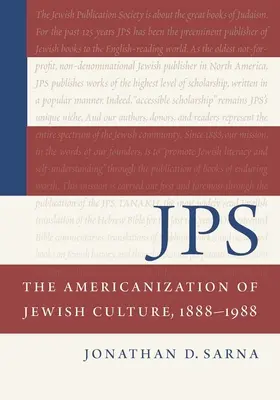 Žps: Amerikanizácia židovskej kultúry, 1888-1988 - Jps: The Americanization of Jewish Culture, 1888-1988