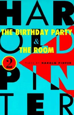 Narodeninová oslava a izba: Dve hry - The Birthday Party and the Room: Two Plays