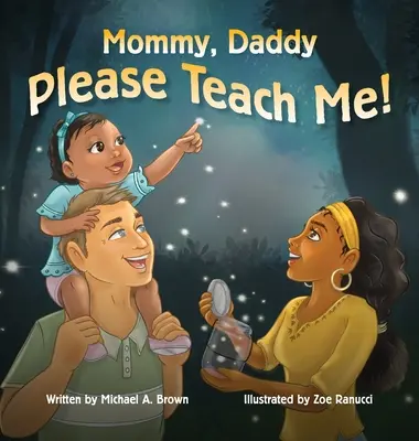 Mami, tati, prosím, naučte ma to! - Mommy, Daddy Please Teach Me!
