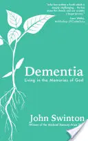 Demencia - život v spomienkach na Boha - Dementia - Living in the Memories of God