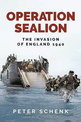 Operácia Sealion: Invázia do Anglicka 1940 - Operation Sealion: The Invasion of England 1940