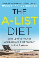 A-List Diet: Aristoteles: Schudnite až 15 kíl a vyzerajte a cíťte sa mladšie už za 2 týždne - The A-List Diet: Lose Up to 15 Pounds and Look and Feel Younger in Just 2 Weeks