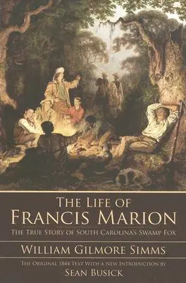 Život Francisa Mariona - The Life of Francis Marion