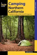 Kempovanie v severnej Kalifornii: A Comprehensive Guide to Public Tent and RV Campgrounds, Revised edition - Camping Northern California: A Comprehensive Guide to Public Tent and RV Campgrounds, Revised edition