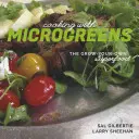 Varenie s mikrozeleninou: Vypestujte si vlastné superpotraviny - Cooking with Microgreens: The Grow-Your-Own Superfood