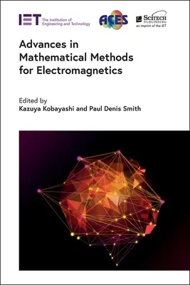 Pokroky v matematických metódach pre elektromagnetiku - Advances in Mathematical Methods for Electromagnetics