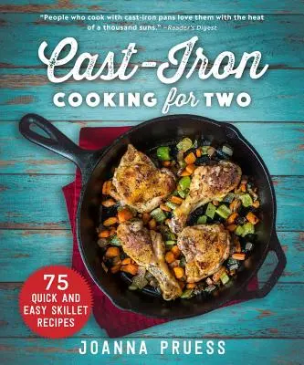 Varenie na liatine pre dvoch: 75 rýchlych a jednoduchých receptov na panvici - Cast-Iron Cooking for Two: 75 Quick and Easy Skillet Recipes