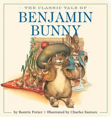 Klasická rozprávka o králikovi Benjaminovi Nadrozmerná polstrovaná dosková kniha: Klasické vydanie od ilustrátora bestsellerov New York Times č. 1 - The Classic Tale of Benjamin Bunny Oversized Padded Board Book: The Classic Edition by #1 New York Times Bestselling Illustrator