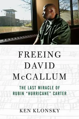 Oslobodenie Davida McCalluma: Posledný zázrak Rubin Hurricane Carter - Freeing David McCallum: The Last Miracle of Rubin Hurricane Carter