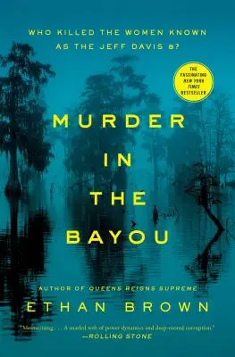 Vražda v Bayou: Kto zabil ženy známe ako Jeff Davis 8? - Murder in the Bayou: Who Killed the Women Known as the Jeff Davis 8?
