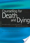 Poradenstvo pri smrti a umieraní: Dialógy zamerané na človeka - Counselling for Death and Dying: Person-Centred Dialogues