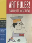 Umenie vládne! - (A ako ich porušovať) - Art Rules! - (And How to Break Them)