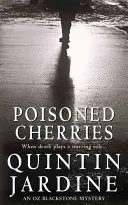 Otrávené čerešne (séria Oz Blackstone, kniha 6) - Vražda a intrigy v napínavom kriminálnom románe - Poisoned Cherries (Oz Blackstone series, Book 6) - Murder and intrigue in a thrilling crime novel