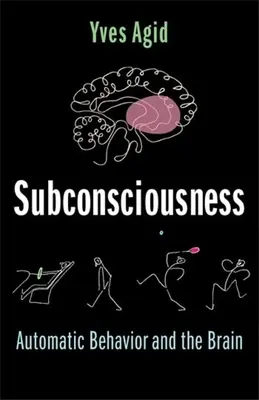 Podvedomie: Automatické správanie a mozog - Subconsciousness: Automatic Behavior and the Brain
