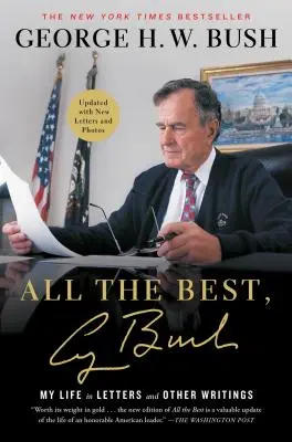 Všetko najlepšie, George Bush: Môj život v listoch a iných spisoch - All the Best, George Bush: My Life in Letters and Other Writings