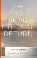 Mýtus večného návratu: Kozmos a dejiny - The Myth of the Eternal Return: Cosmos and History