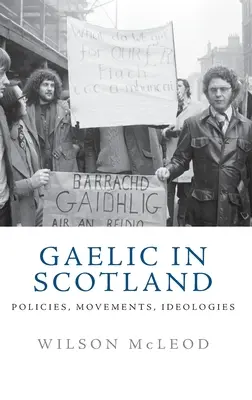 Gaelčina v Škótsku: Politika, hnutia, ideológie - Gaelic in Scotland: Policies, Movements, Ideologies