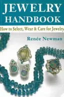 Príručka o šperkoch - Ako vybrať, nosiť a starať sa o šperky - Jewelry Handbook - How to Select, Wear & Care for Jewelry