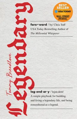 Legendárny: Jednoduchý návod, ako si vybudovať a žiť legendárny život a ako sa stať legendou. - Legendary: A Simple Playbook for Building and Living a Legendary Life, and Being Remembered as a Legend.