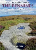 Veľké horské dni v Pennines - 50 klasických trás pre pešiu turistiku - Great Mountain Days in the Pennines - 50 classic hillwalking routes