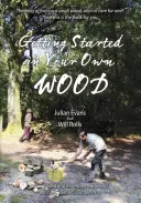 Začíname vo vlastnom lese - Getting Started in Your Own Wood