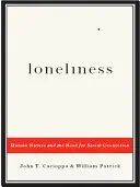 Osamelosť: Ľudská prirodzenosť a potreba sociálnych kontaktov - Loneliness: Human Nature and the Need for Social Connection