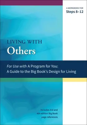 Život s druhými: Pracovný zošit pre kroky 8-12 - Living with Others: A Workbook for Steps 8-12