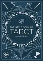 Malá kniha tarotu: Malá kniha tarotov: Úvod do veštenia a veštenia - The Little Book of Tarot: An Introduction to Fortune-Telling and Divination