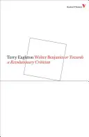 Walter Benjamin - Alebo k revolučnej kritike - Walter Benjamin - Or, Towards a Revolutionary Criticism
