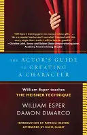 Hercov sprievodca tvorbou postavy: William Esper učí Meisnerovu techniku - The Actor's Guide to Creating a Character: William Esper Teaches the Meisner Technique