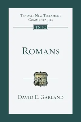 Rimanom - úvod a komentár (Garland David (Autor)) - Romans - An Introduction and Commentary (Garland David (Author))