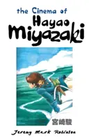 Kino Hayao Miyazakiho - The Cinema of Hayao Miyazaki