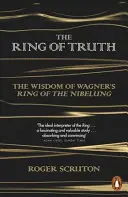 Prsteň pravdy - Múdrosť Wagnerovho Prsteňa Nibelungovho - Ring of Truth - The Wisdom of Wagner's Ring of the Nibelung