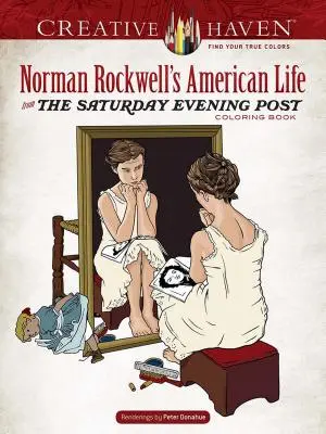 Creative Haven Americký život Normana Rockwella zo Saturday Evening Post Omaľovánky - Creative Haven Norman Rockwell's American Life from the Saturday Evening Post Coloring Book