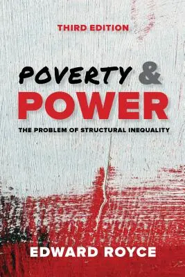 Chudoba a moc: problém štrukturálnej nerovnosti, tretie vydanie - Poverty and Power: The Problem of Structural Inequality, Third Edition
